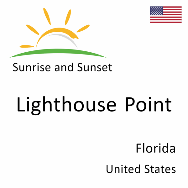 Sunrise and sunset times for Lighthouse Point, Florida, United States