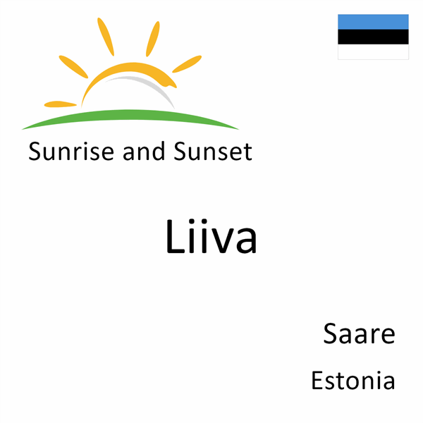 Sunrise and sunset times for Liiva, Saare, Estonia