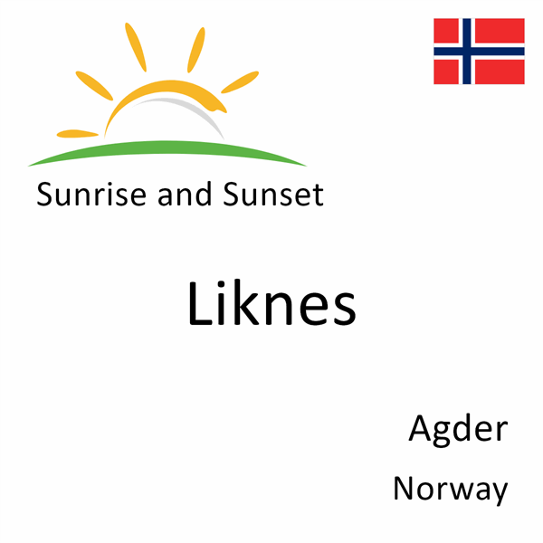 Sunrise and sunset times for Liknes, Agder, Norway