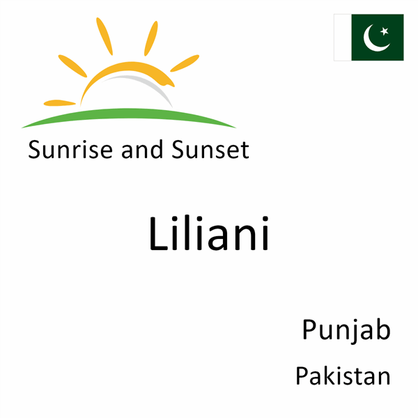 Sunrise and sunset times for Liliani, Punjab, Pakistan