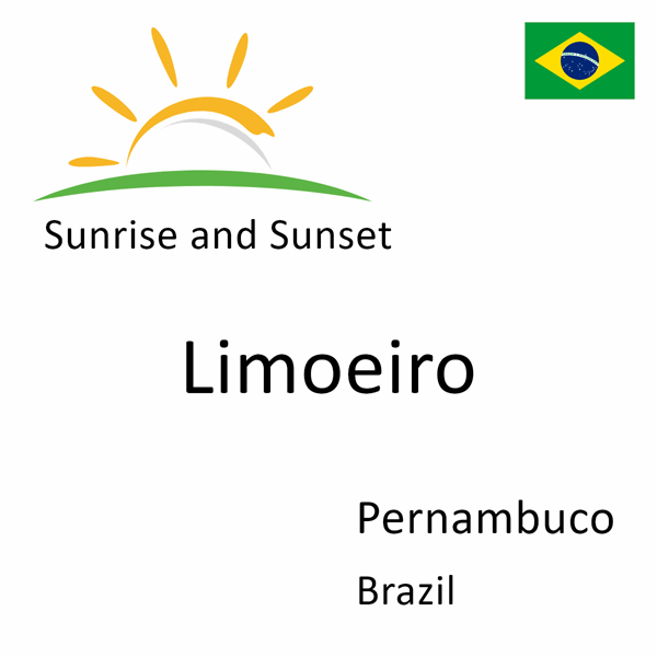 Sunrise and sunset times for Limoeiro, Pernambuco, Brazil