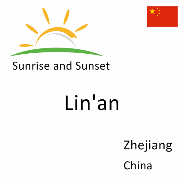 Sunrise and sunset times for Lin'an, Zhejiang, China