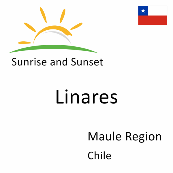 Sunrise and sunset times for Linares, Maule Region, Chile