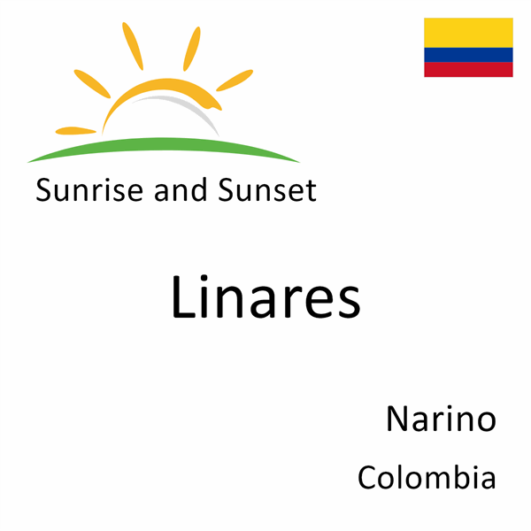 Sunrise and sunset times for Linares, Narino, Colombia