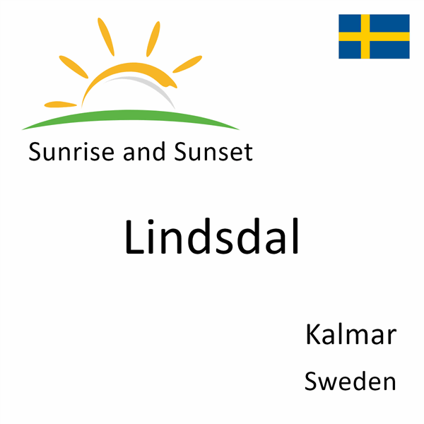 Sunrise and sunset times for Lindsdal, Kalmar, Sweden