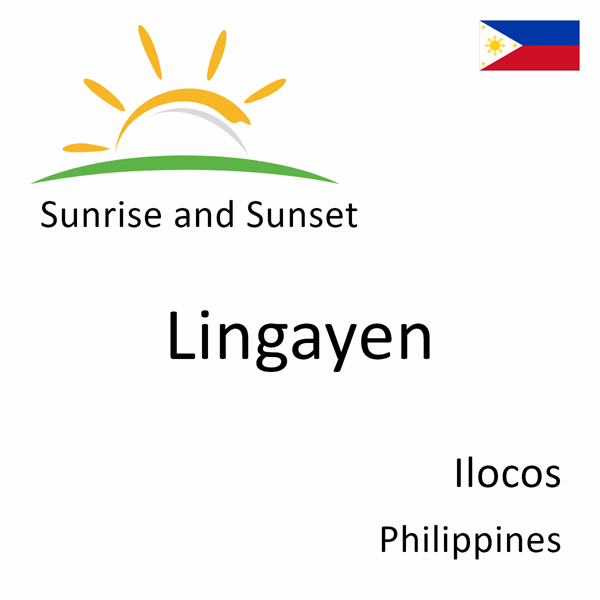 Sunrise and sunset times for Lingayen, Ilocos, Philippines