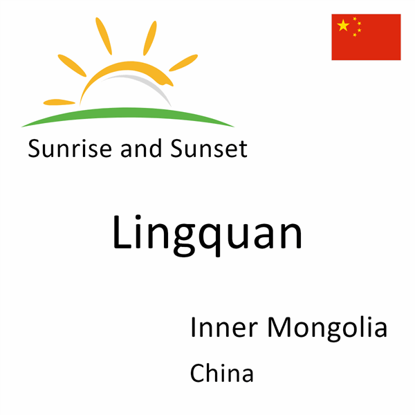 Sunrise and sunset times for Lingquan, Inner Mongolia, China