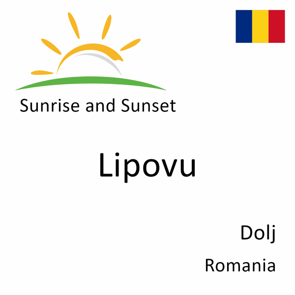 Sunrise and sunset times for Lipovu, Dolj, Romania