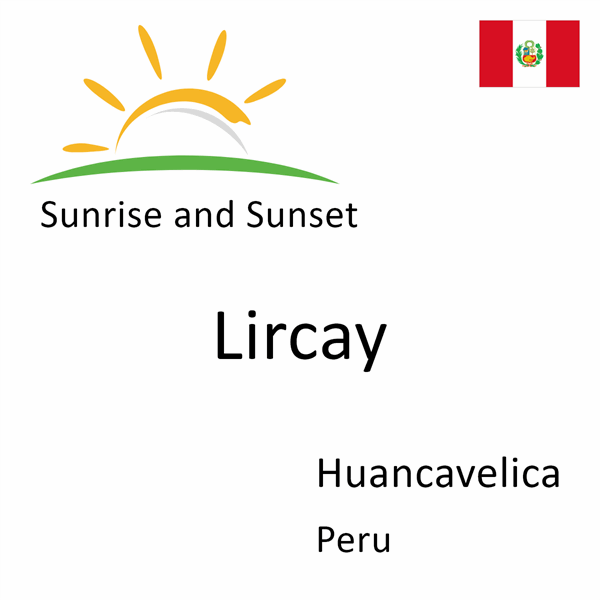 Sunrise and sunset times for Lircay, Huancavelica, Peru