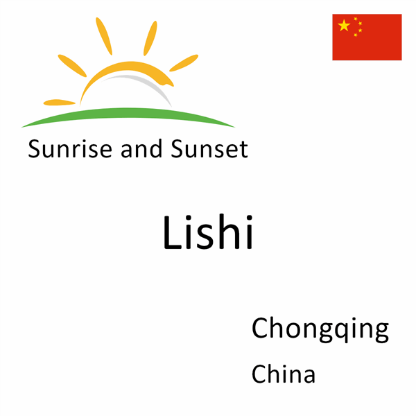 Sunrise and sunset times for Lishi, Chongqing, China