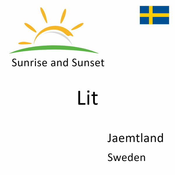 Sunrise and sunset times for Lit, Jaemtland, Sweden