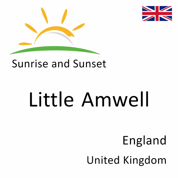 Sunrise and sunset times for Little Amwell, England, United Kingdom