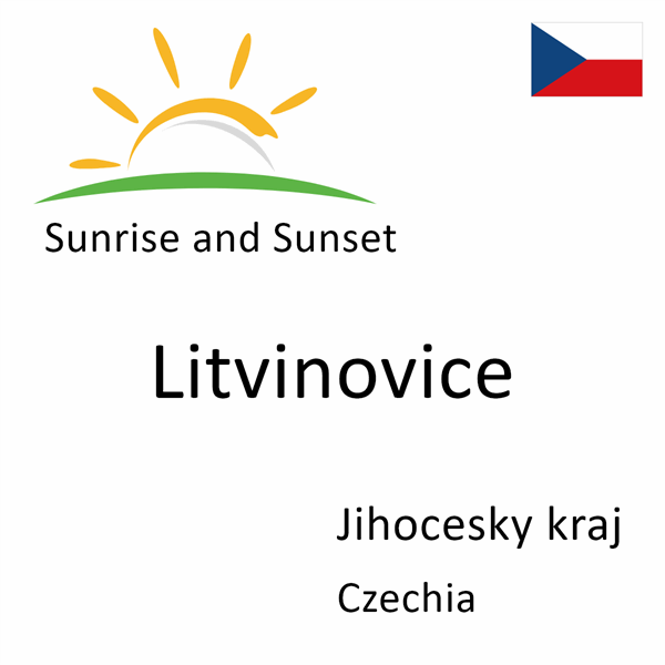 Sunrise and sunset times for Litvinovice, Jihocesky kraj, Czechia