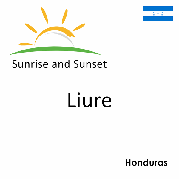 Sunrise and sunset times for Liure, Honduras