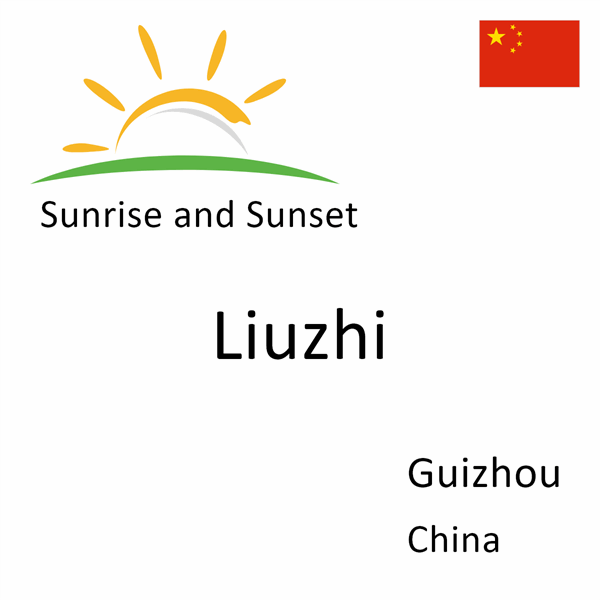 Sunrise and sunset times for Liuzhi, Guizhou, China