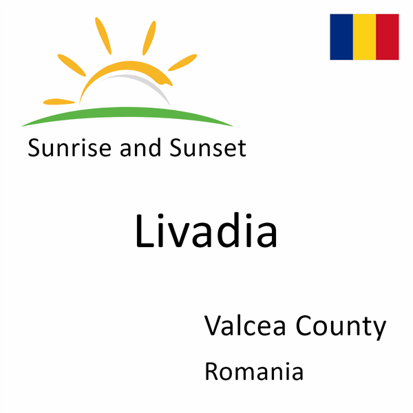 Sunrise and sunset times for Livadia, Valcea County, Romania