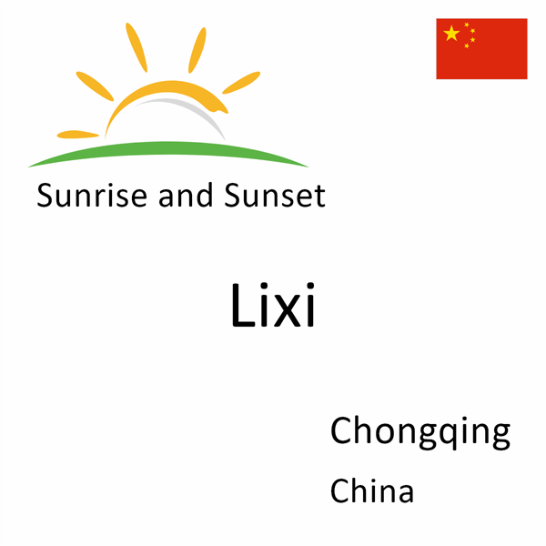 Sunrise and sunset times for Lixi, Chongqing, China