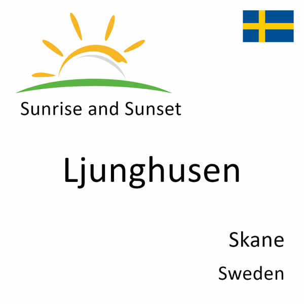 Sunrise and sunset times for Ljunghusen, Skane, Sweden