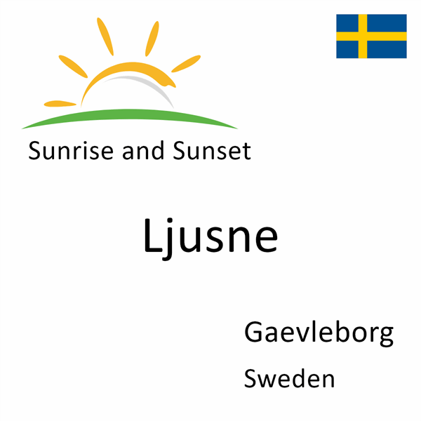 Sunrise and sunset times for Ljusne, Gaevleborg, Sweden