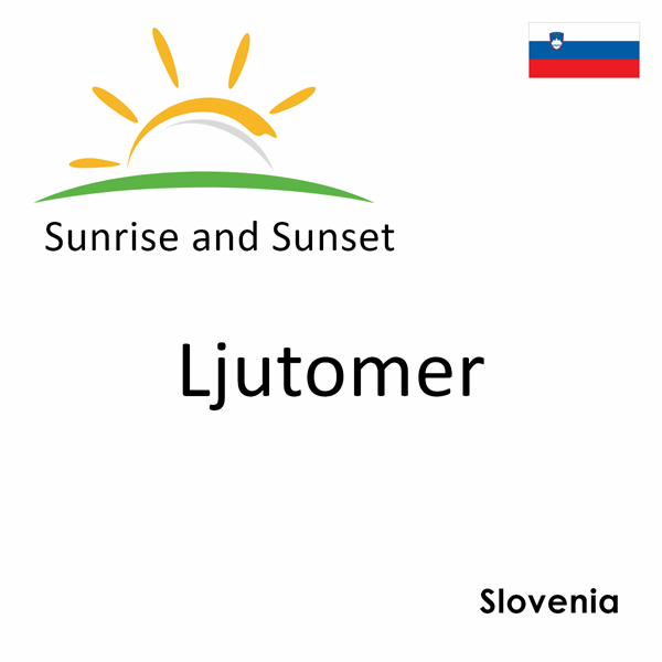 Sunrise and sunset times for Ljutomer, Slovenia