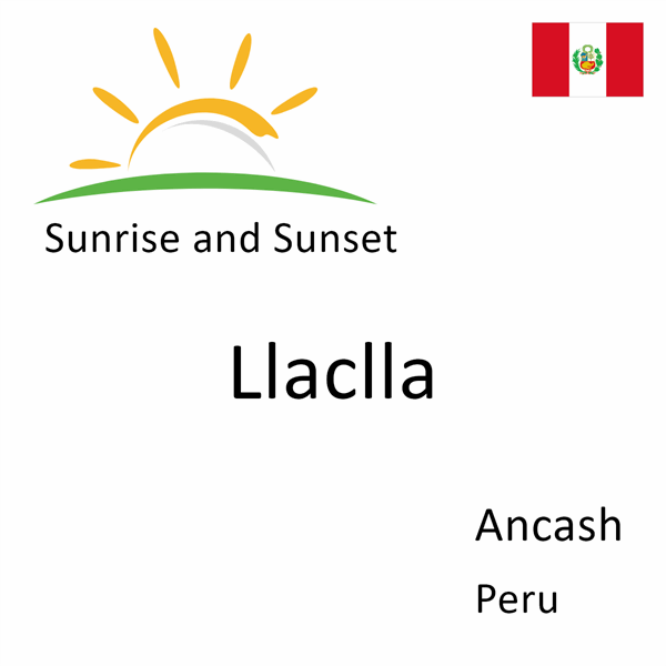 Sunrise and sunset times for Llaclla, Ancash, Peru