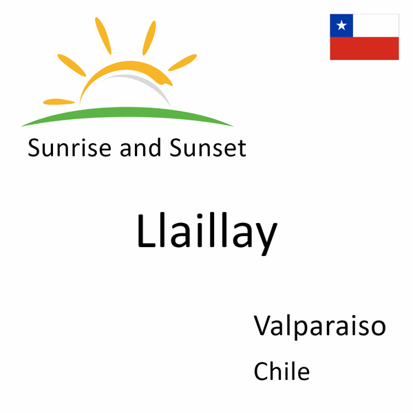 Sunrise and sunset times for Llaillay, Valparaiso, Chile
