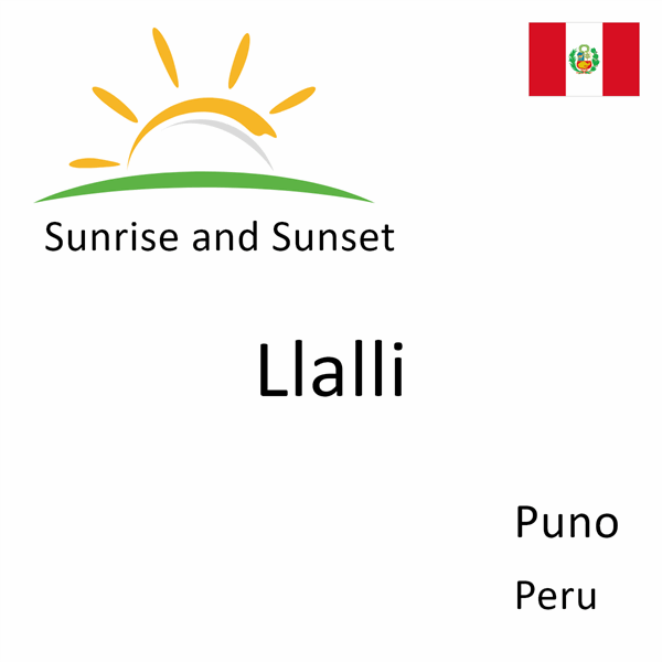 Sunrise and sunset times for Llalli, Puno, Peru