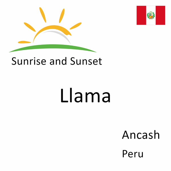 Sunrise and sunset times for Llama, Ancash, Peru