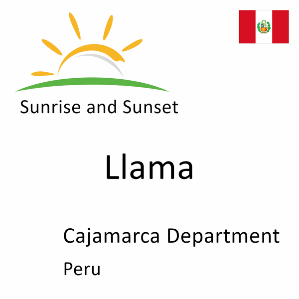 Sunrise and sunset times for Llama, Cajamarca Department, Peru