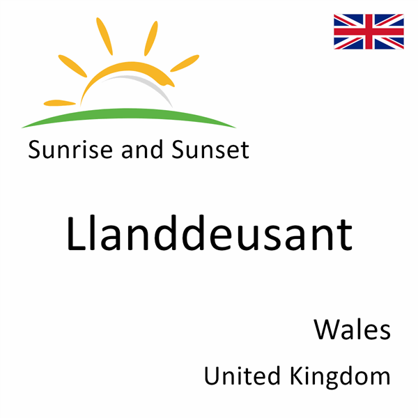 Sunrise and sunset times for Llanddeusant, Wales, United Kingdom