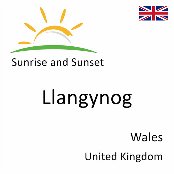 Sunrise and sunset times for Llangynog, Wales, United Kingdom