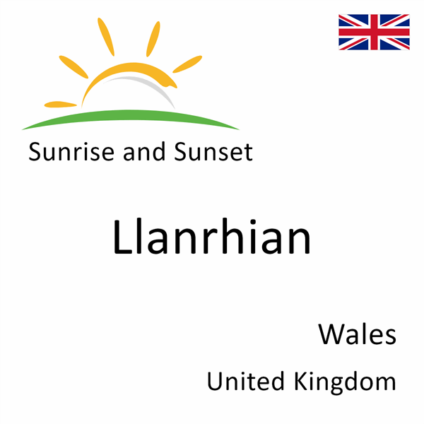 Sunrise and sunset times for Llanrhian, Wales, United Kingdom