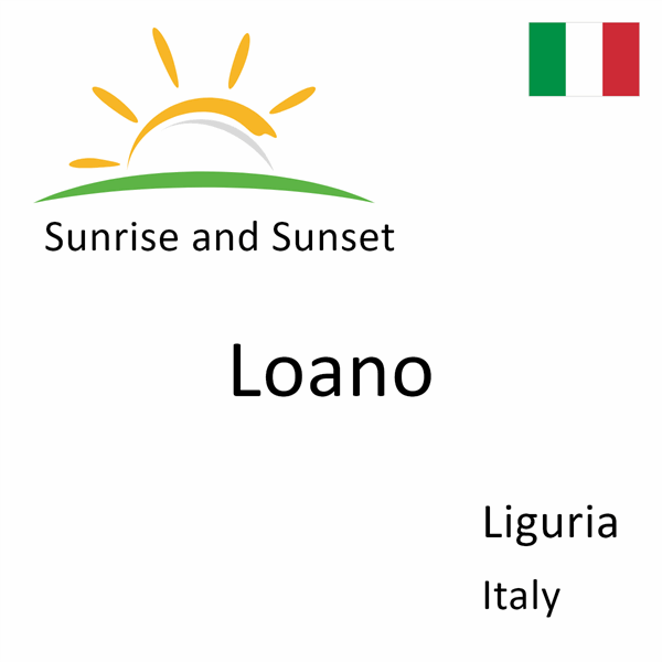 Sunrise and sunset times for Loano, Liguria, Italy