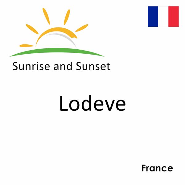 Sunrise and sunset times for Lodeve, France