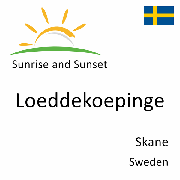 Sunrise and sunset times for Loeddekoepinge, Skane, Sweden