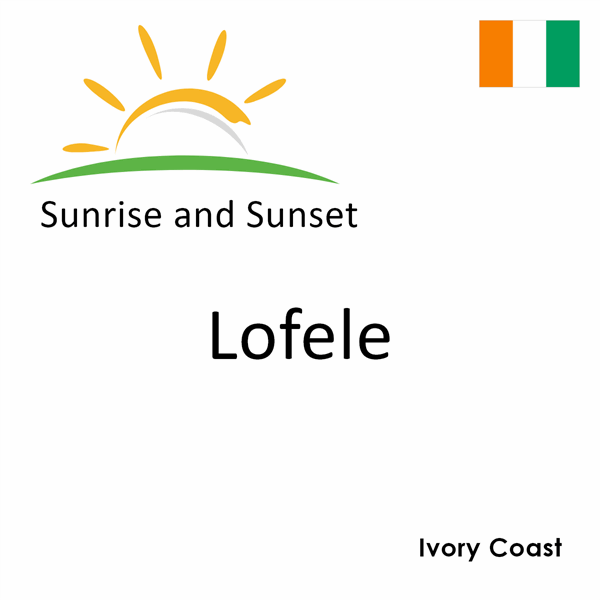 Sunrise and sunset times for Lofele, Ivory Coast