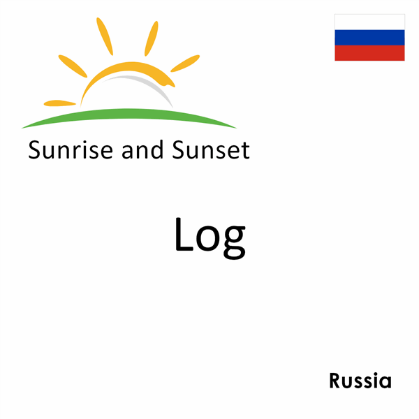 Sunrise and sunset times for Log, Russia