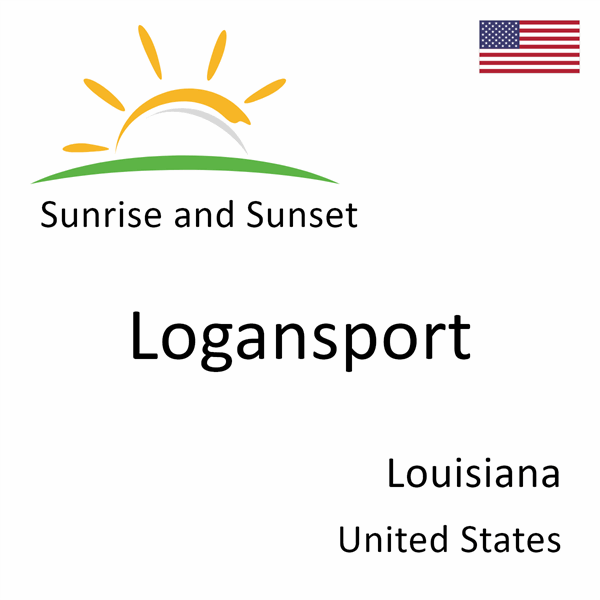 Sunrise and sunset times for Logansport, Louisiana, United States