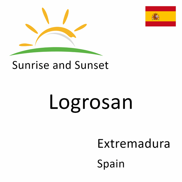 Sunrise and sunset times for Logrosan, Extremadura, Spain