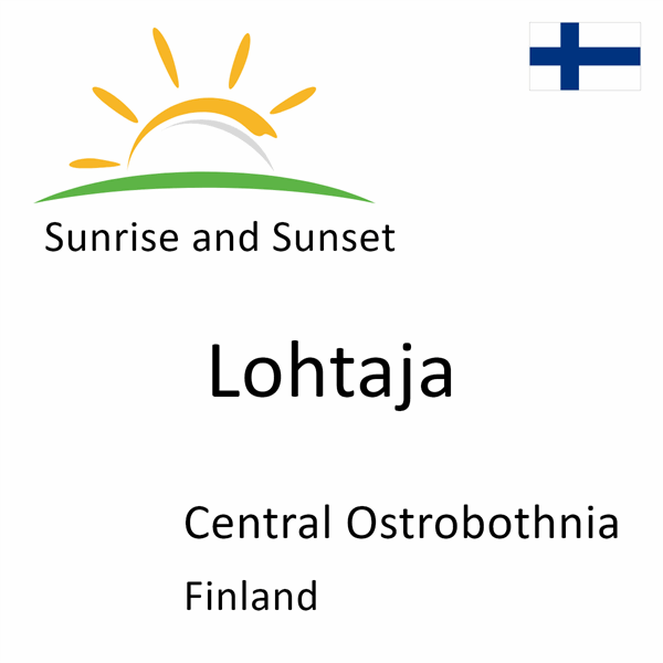 Sunrise and sunset times for Lohtaja, Central Ostrobothnia, Finland
