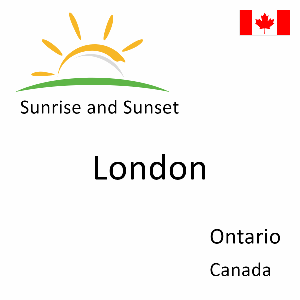 Sunrise and Sunset Times in London, Ontario, Canada