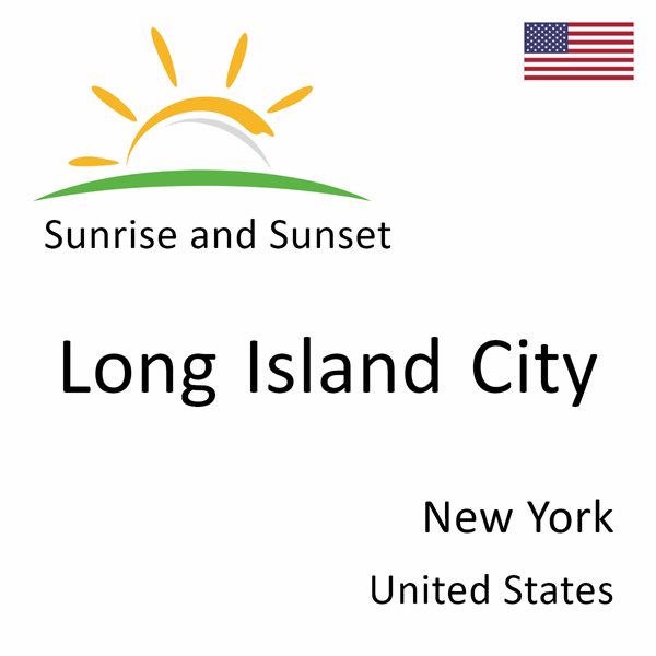 Sunrise and sunset times for Long Island City, New York, United States