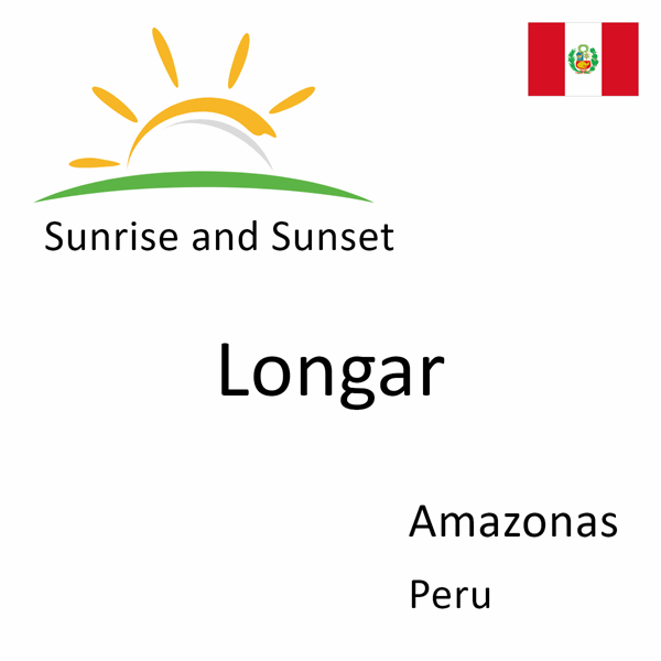 Sunrise and sunset times for Longar, Amazonas, Peru