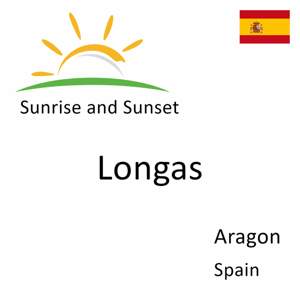 Sunrise and sunset times for Longas, Aragon, Spain