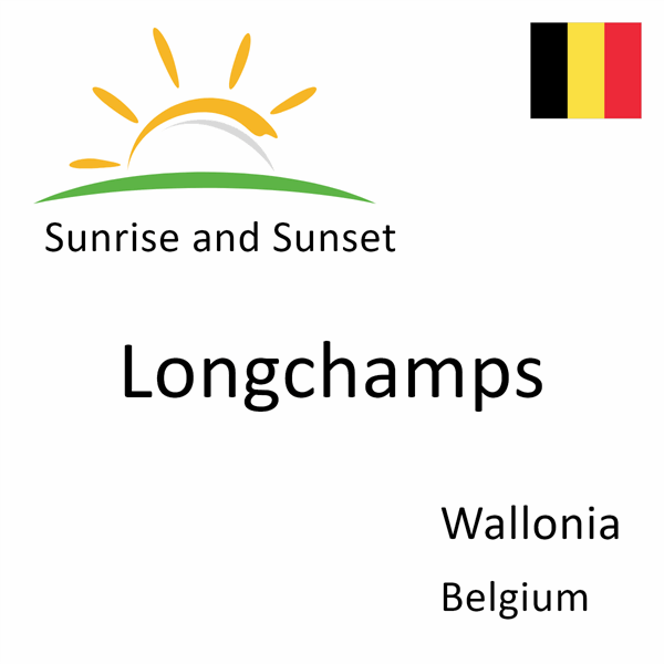 Sunrise and sunset times for Longchamps, Wallonia, Belgium