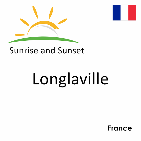 Sunrise and sunset times for Longlaville, France