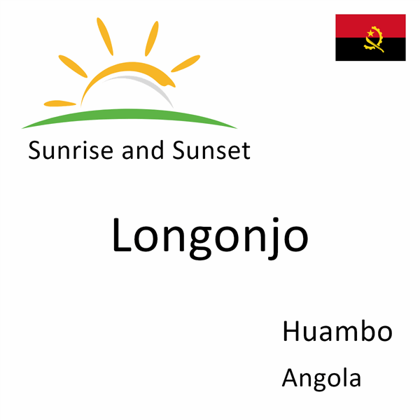 Sunrise and sunset times for Longonjo, Huambo, Angola