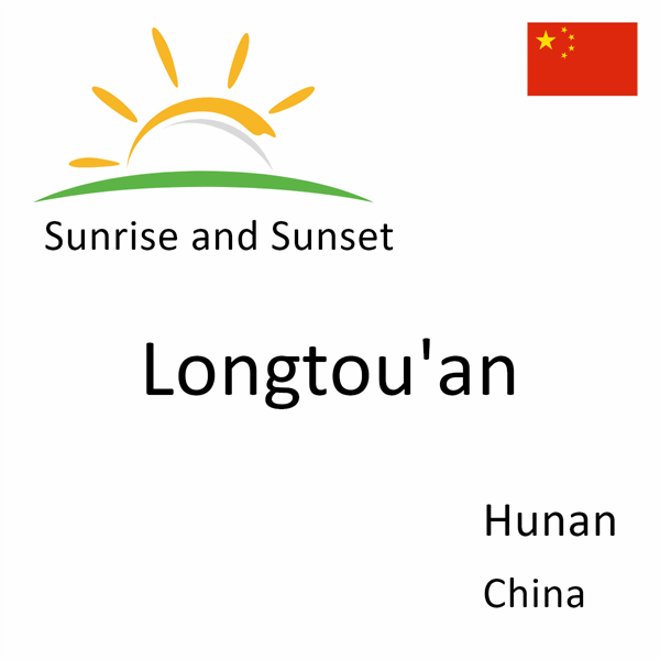 Sunrise and sunset times for Longtou'an, Hunan, China