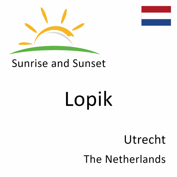 Sunrise and sunset times for Lopik, Utrecht, The Netherlands