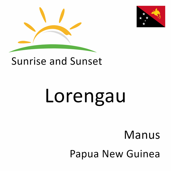 Sunrise and sunset times for Lorengau, Manus, Papua New Guinea
